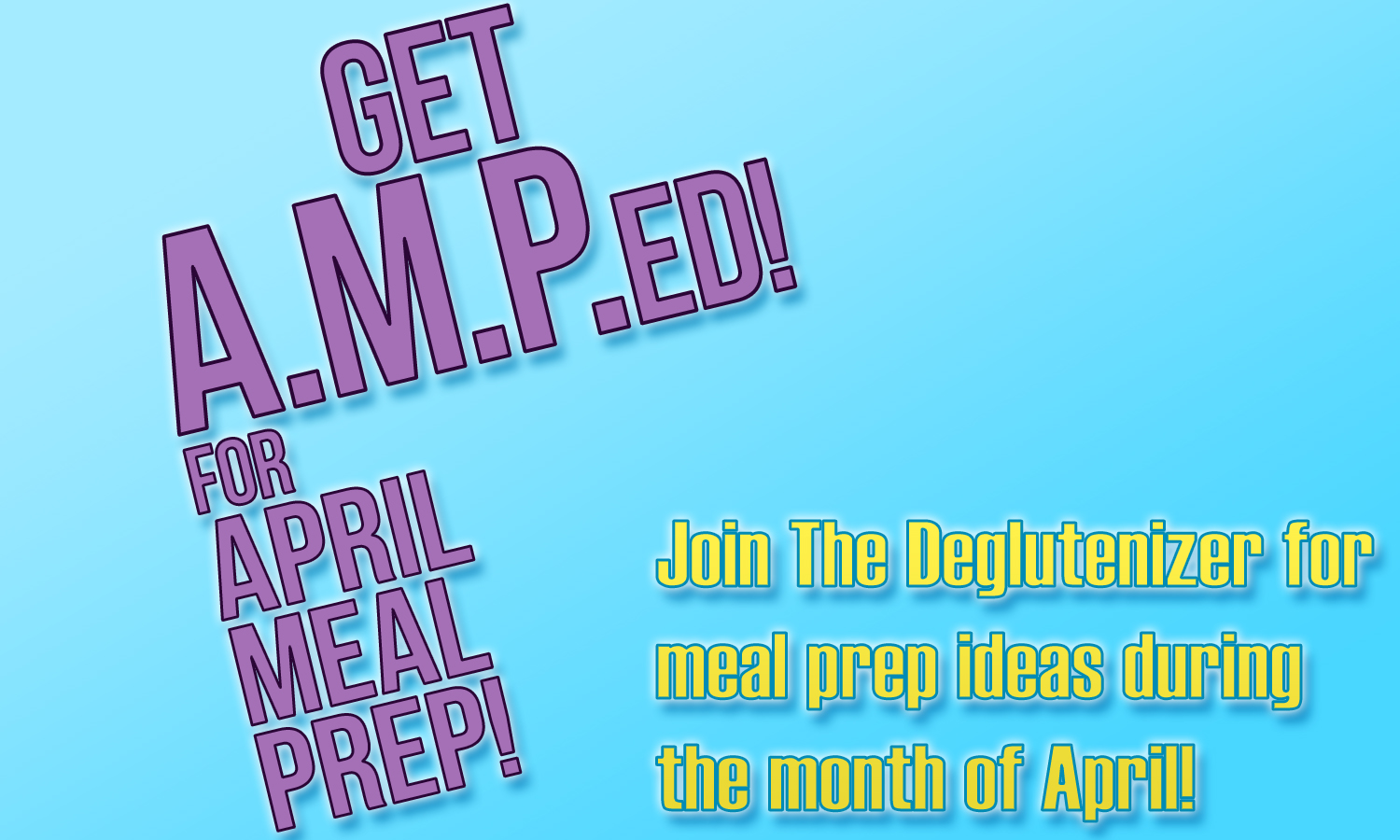 Get A.M.P.ed for April Meal Prep!
